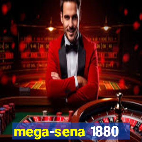 mega-sena 1880