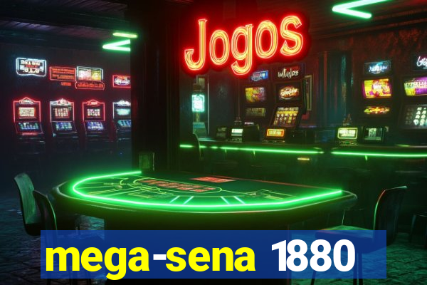 mega-sena 1880