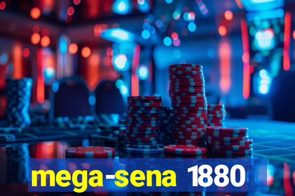 mega-sena 1880