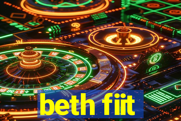 beth fiit