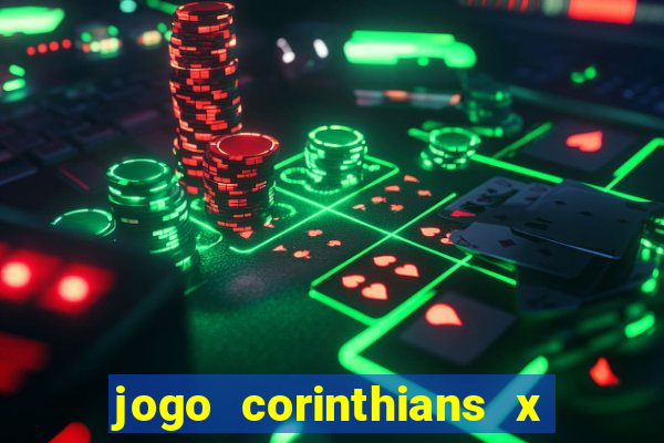 jogo corinthians x fortaleza ao vivo gratis