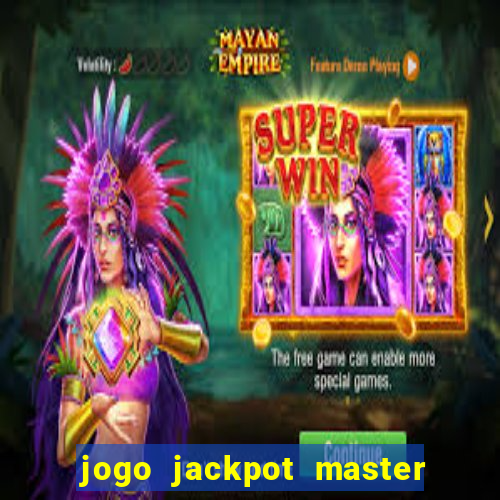 jogo jackpot master paga mesmo