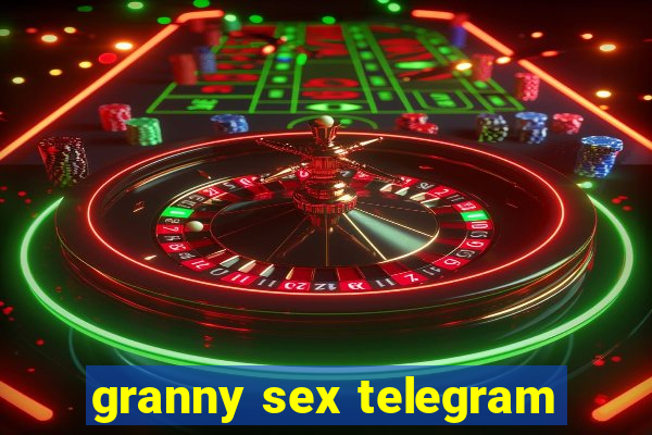 granny sex telegram