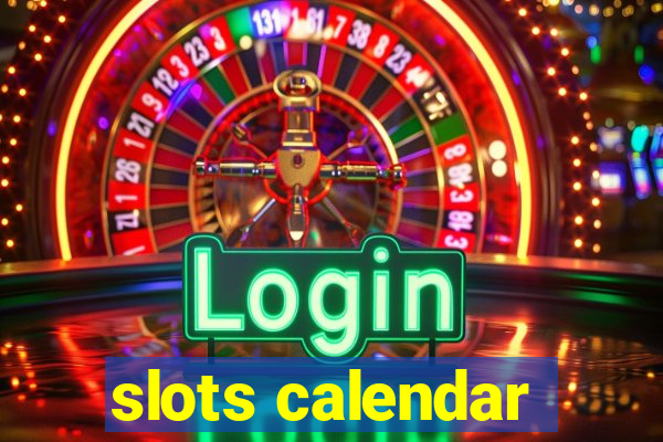 slots calendar