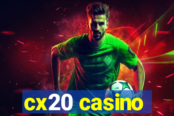 cx20 casino