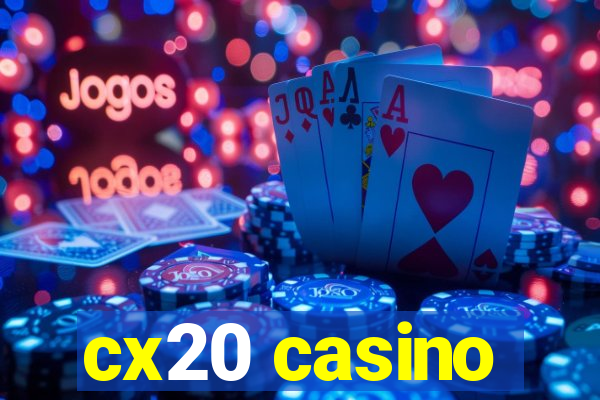 cx20 casino