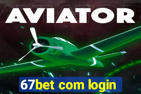 67bet com login