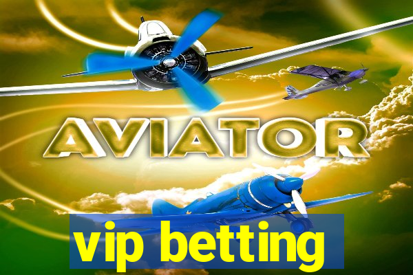 vip betting