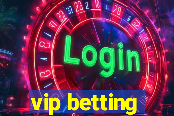 vip betting