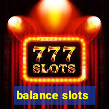 balance slots