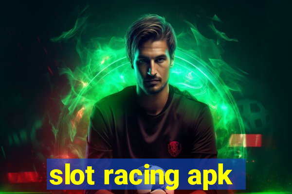 slot racing apk