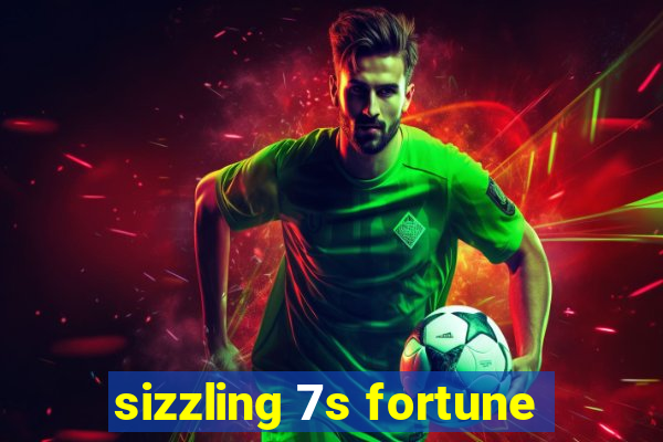 sizzling 7s fortune