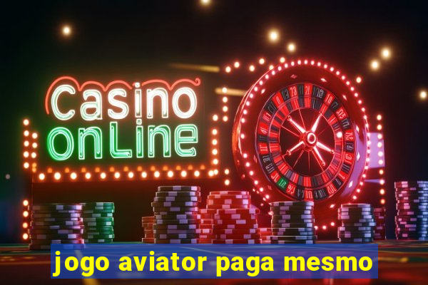 jogo aviator paga mesmo