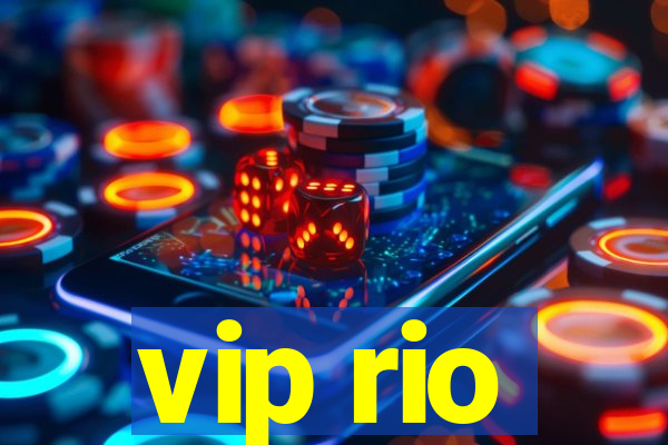 vip rio