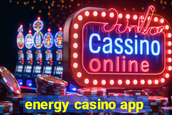 energy casino app