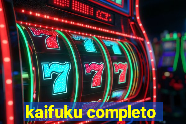 kaifuku completo