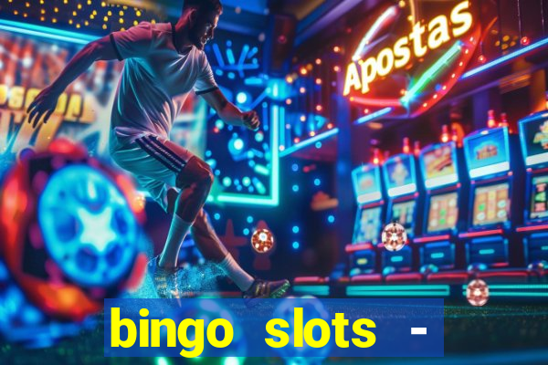 bingo slots - casino online