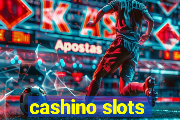 cashino slots