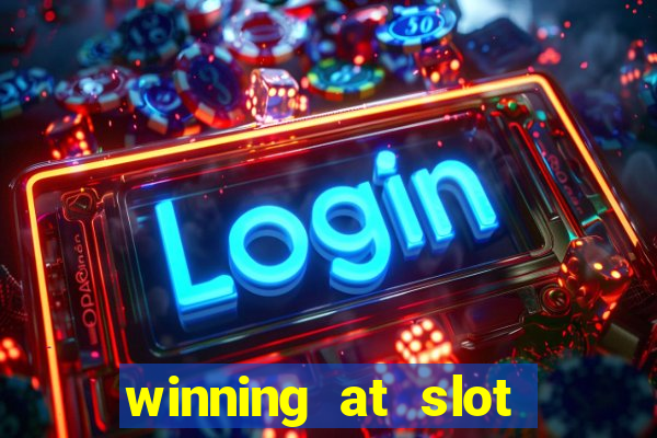 winning at slot machines in casinos