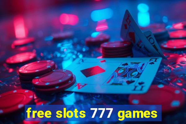 free slots 777 games