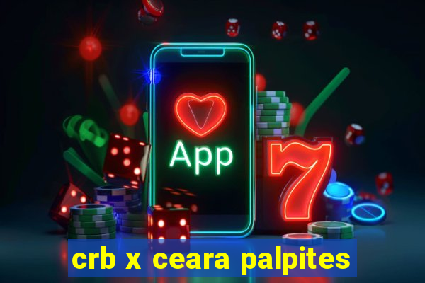 crb x ceara palpites