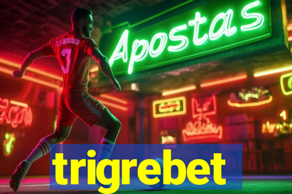 trigrebet