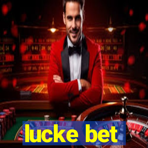 lucke bet