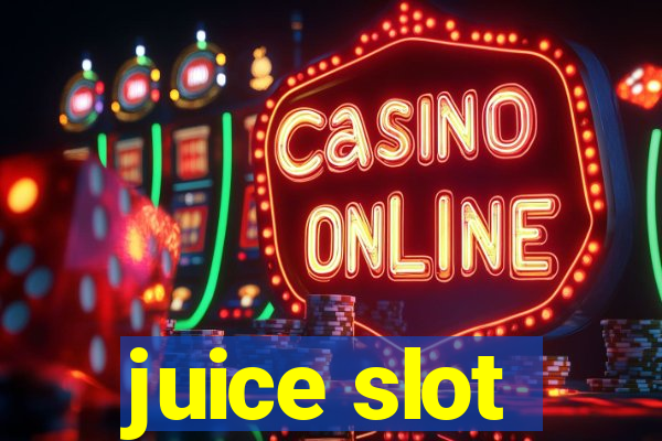 juice slot