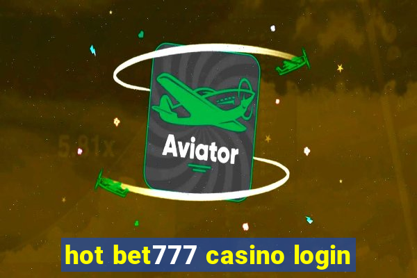 hot bet777 casino login