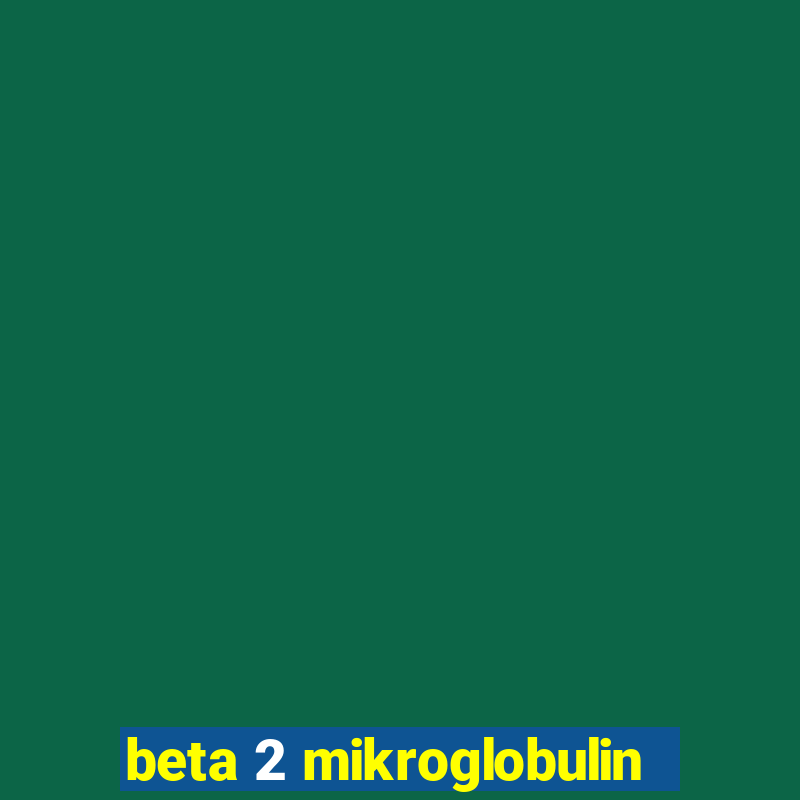 beta 2 mikroglobulin