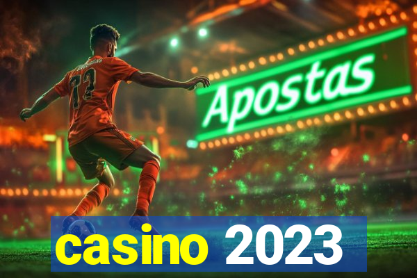 casino 2023