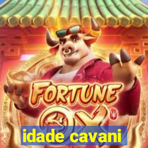 idade cavani