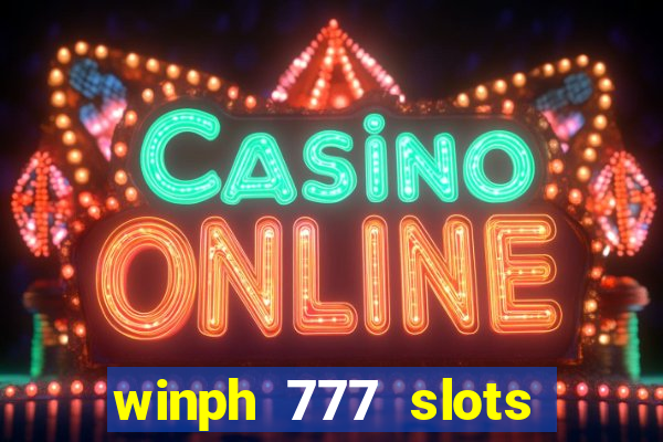 winph 777 slots club 2022