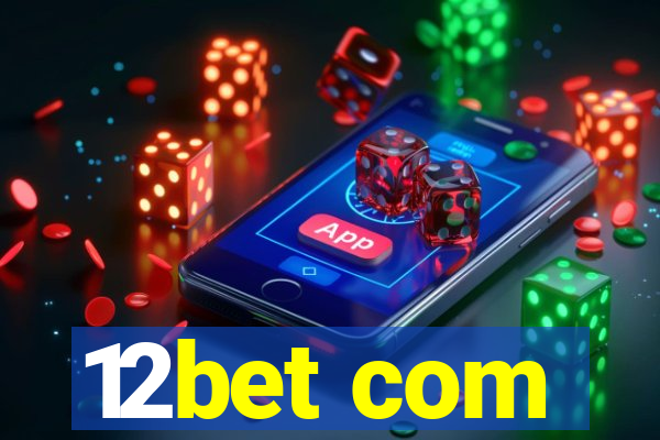 12bet com