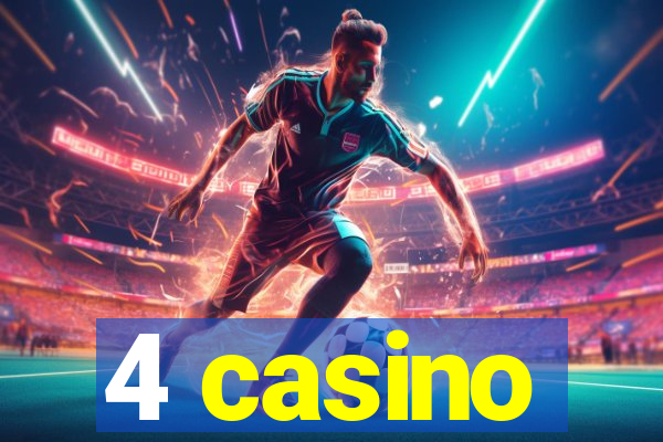 4 casino