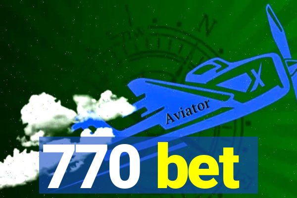 770 bet