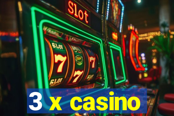 3 x casino