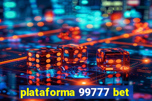 plataforma 99777 bet