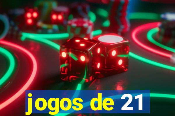 jogos de 21