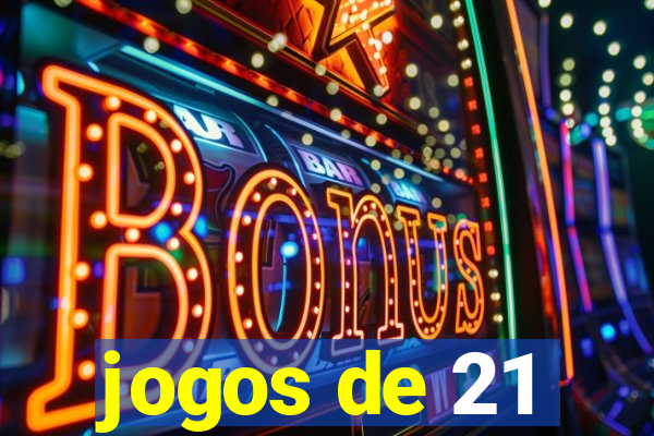 jogos de 21