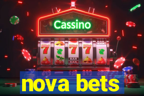 nova bets