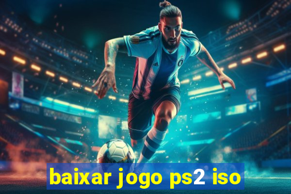 baixar jogo ps2 iso