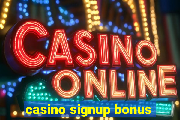 casino signup bonus