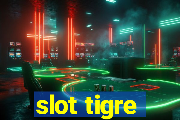 slot tigre