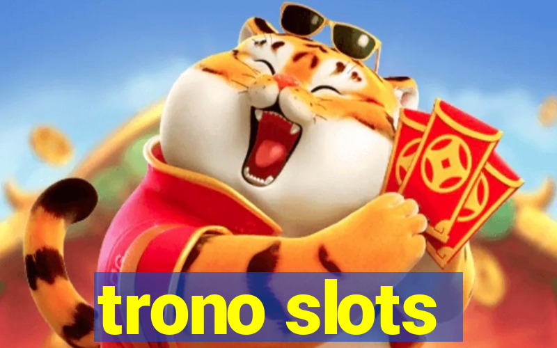 trono slots