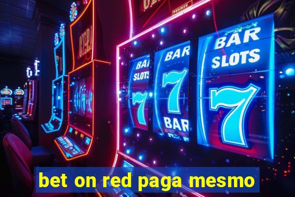 bet on red paga mesmo