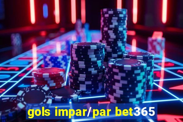 gols impar/par bet365