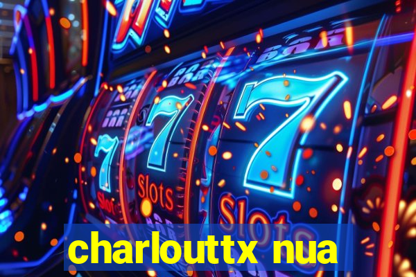 charlouttx nua