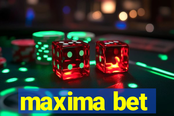 maxima bet