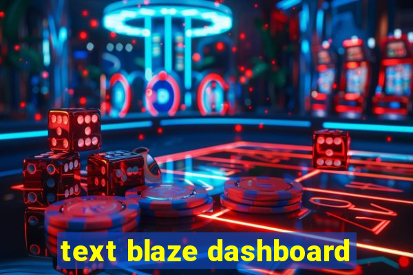 text blaze dashboard